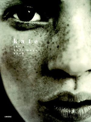 Kate: The Kate Moss Book,New