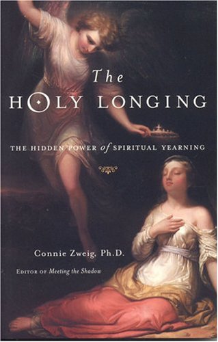 The Holy Longing: The Hidden Power of Spiritual Yearning,Used
