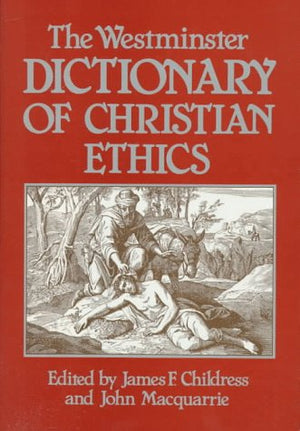 The Westminster Dictionary of Christian Ethics,Used