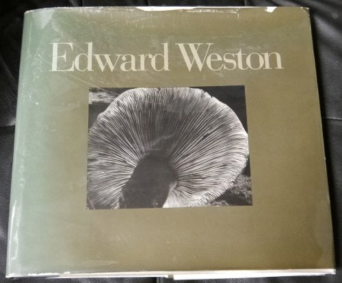 Edward Weston: fifty years;: The definitive volume of his photographic work,Used