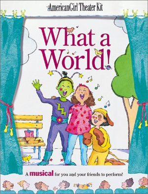 What a World!: A Musical for You and Your Friends to Perform,Used