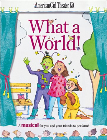 What a World!: A Musical for You and Your Friends to Perform,Used
