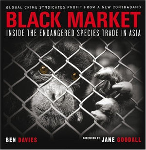 Black Market: Inside the Endangered Species Trade in Asia,Used