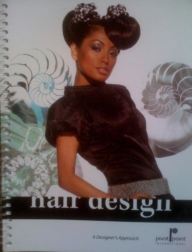 Hair Design: A Designer's Approach (Seeing and Thinking As a Designer / Creating As a Designer),Used
