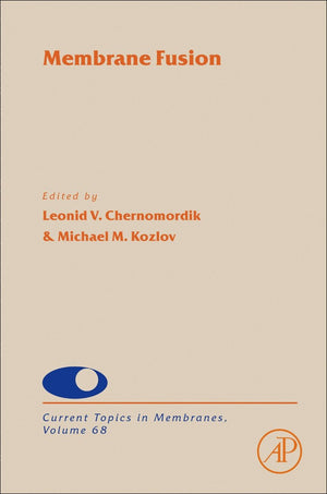Membrane Fusion (Volume 68) (Current Topics In Membranes, Volume 68)