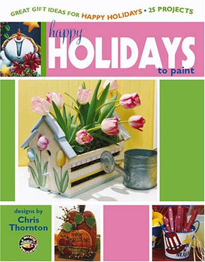 Happy Holidays to Paint (Leisure Arts #22498),Used