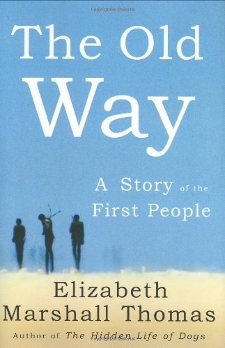 The Old Way: A Story Of The First People,New