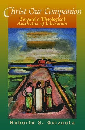 Christ Our Companion: Toward a Theological Aesthetics of Liberation,Used