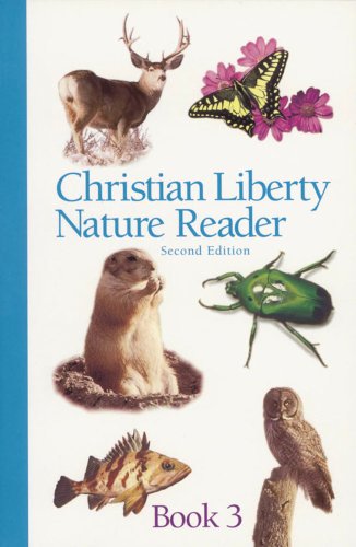 Christian Liberty Nature Reader Book 3 (Christian Liberty Nature Readers),Used