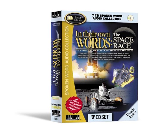 In Their Own Words: The Space Race; The Apollo, Gemini, And Mercury Missions