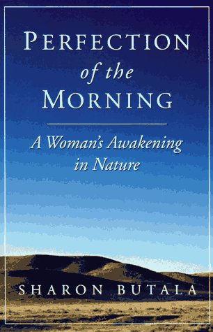 Perfection of the Morning: A Woman's Awakening in Nature,Used