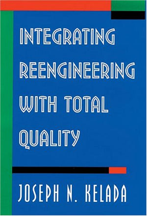 Integrating Reengineering With Total Quality,Used