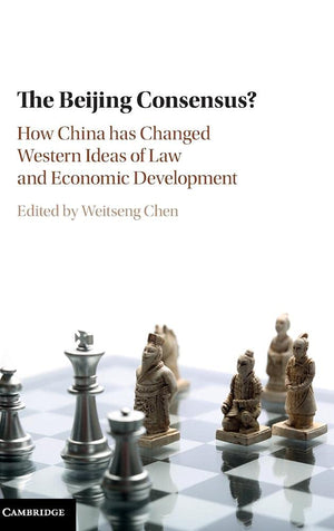 The Beijing Consensus?: How China Has Changed Western Ideas of Law and Economic Development,Used