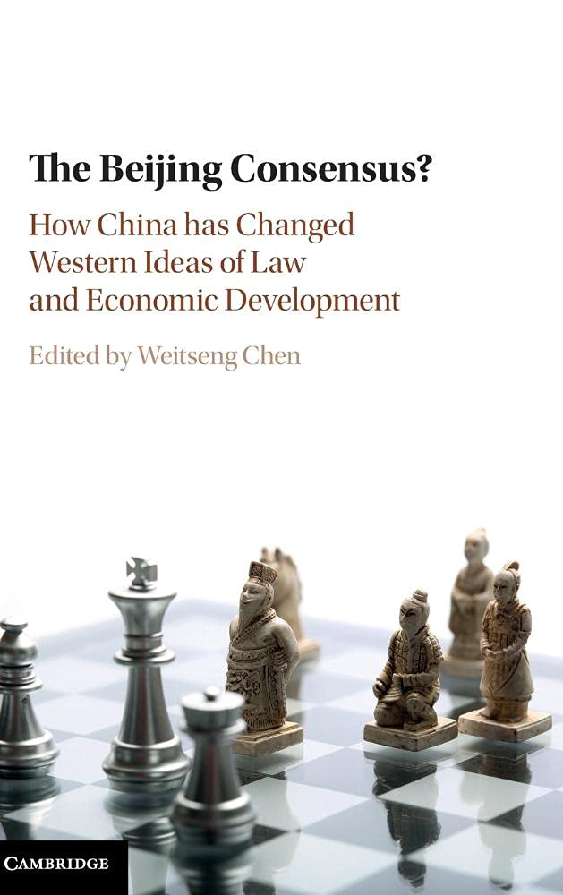The Beijing Consensus?: How China Has Changed Western Ideas of Law and Economic Development,Used