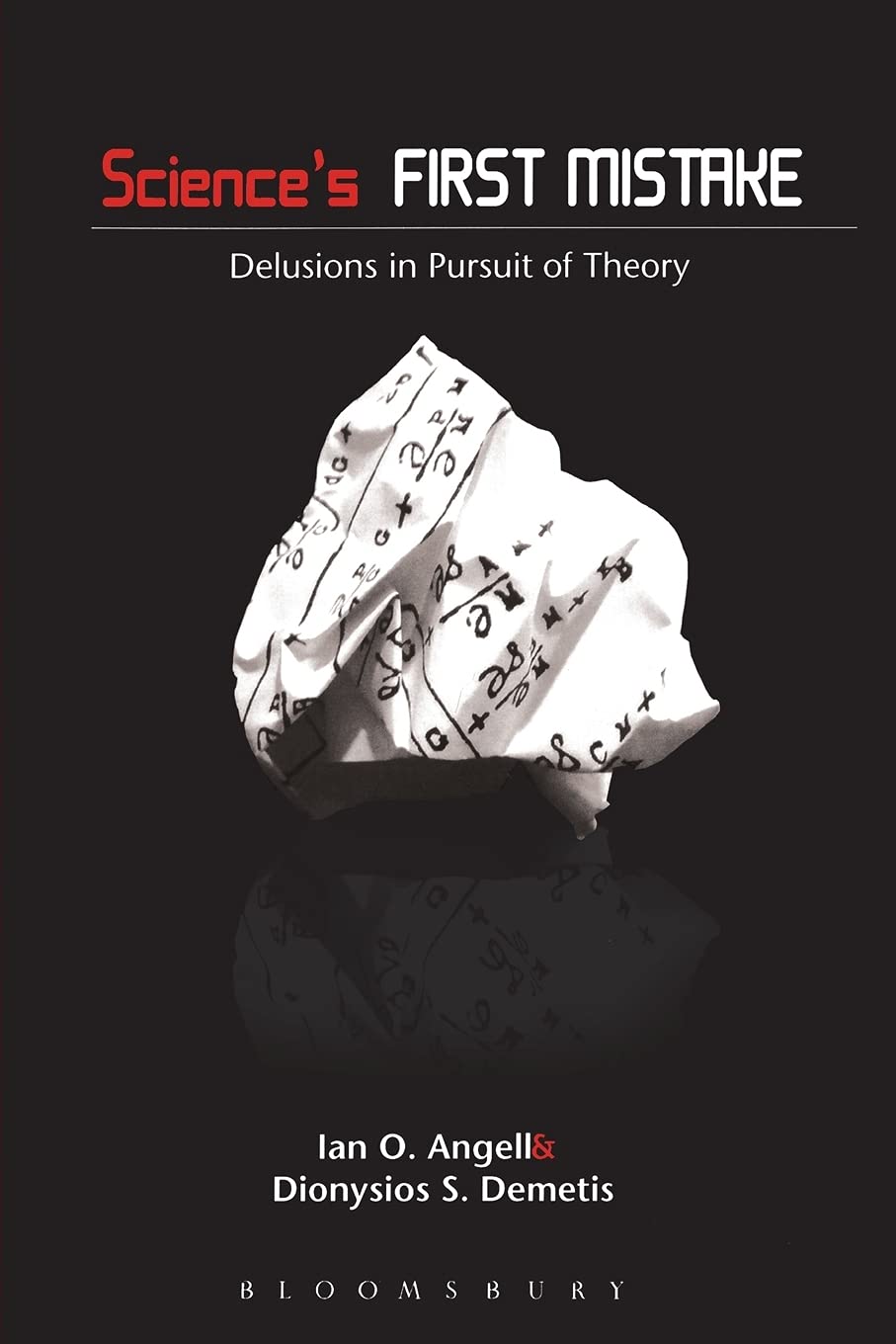 Science'S First Mistake: Delusions In Pursuit Of Theory,Used