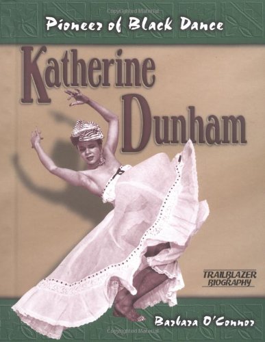 Katherine Dunham: Pioneer of Black Dance (Trailblazer Biographies),Used