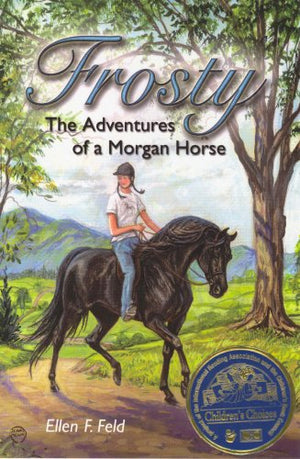 Frosty: The Adventures Of A Morgan Horse,Used