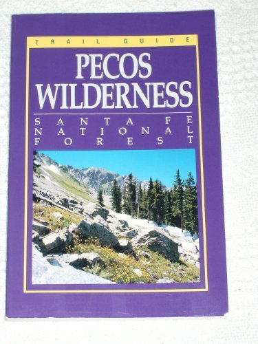Trail Guide: Pecos Wilderness , Santa Fe National Forest,Used
