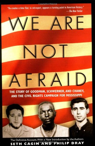 We Are Not Afraid: The Story of Goodman, Schwerner, and Chaney, and the Civil Rights Campaign for Mississippi,Used