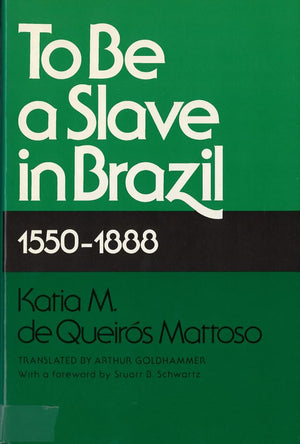 To Be A Slave In Brazil: 15501888,Used