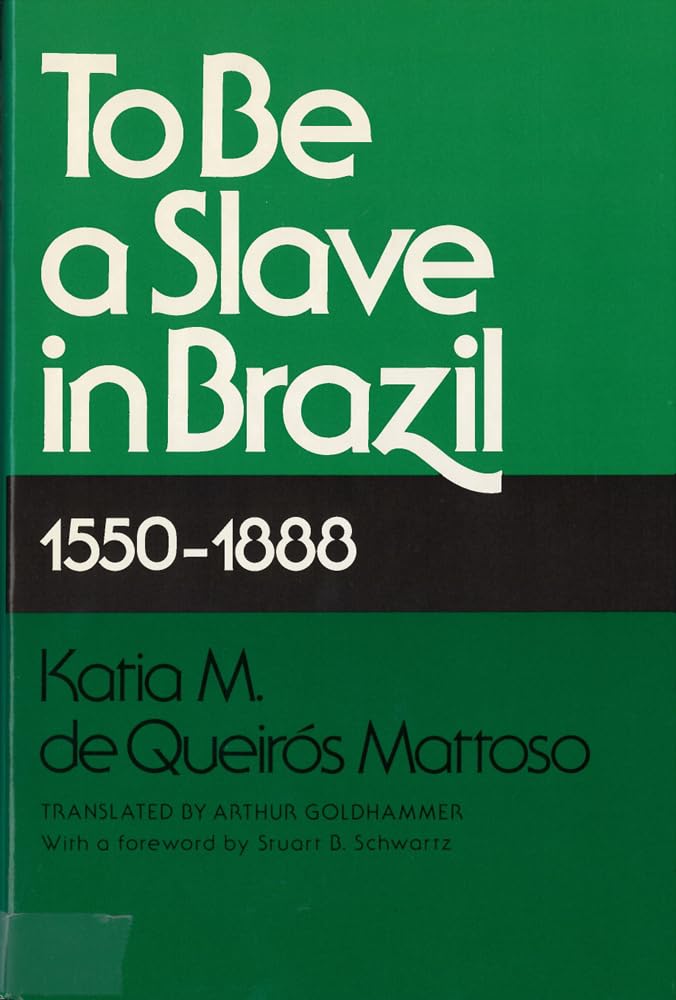 To Be A Slave In Brazil: 15501888,Used