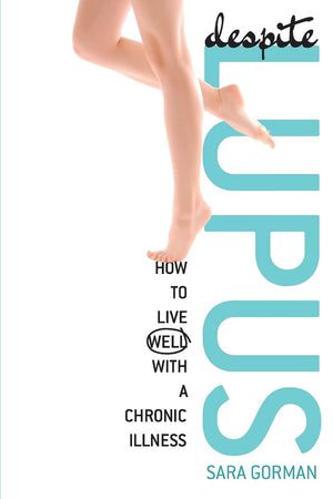 Despite Lupus: How to Live Well with a Chronic Illness,Used