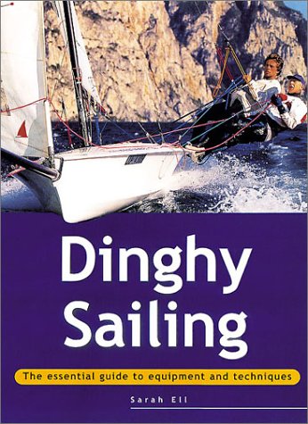 Essential Guide: Dinghy Sailing (Essential Guides),Used