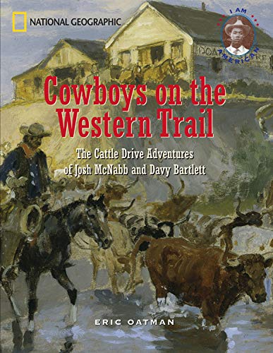 Cowboys on the Western Trail: The Cattle Drive Adventures of Joshua McNabb and Davy Bartlett (I Am American),Used