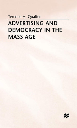Advertising and Democracy in the Mass Age,Used