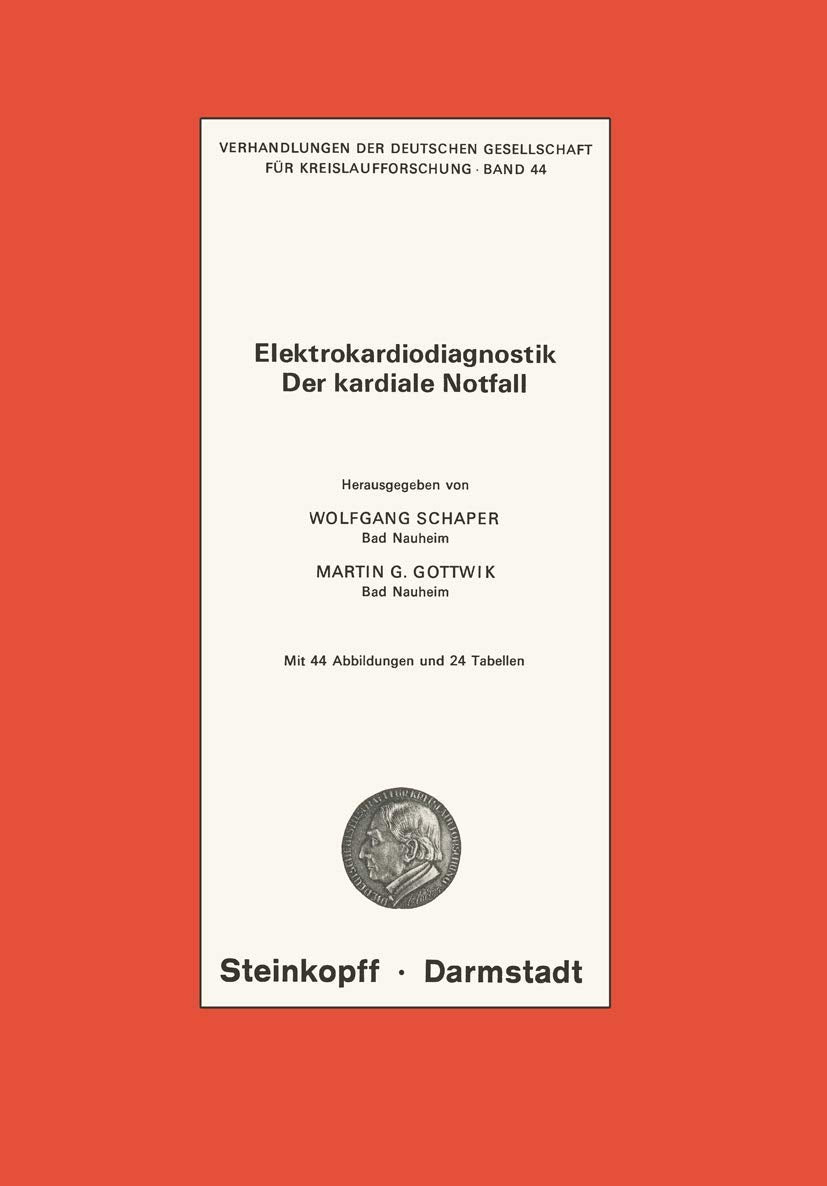 Elektrokardiodiagnostik der Kardiale Notfall (Verhandlungen der Deutschen Gesellschaft fr Herz und Kreislaufforschung, 44) (Ger,Used