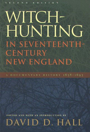WitchHunting In SeventeenthCentury New England: A Documentary History, 16381693,Used