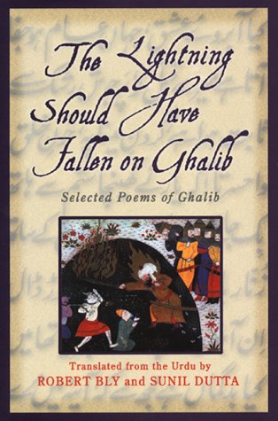 The Lightning Should Have Fallen on Ghalib: Selected Poems of Ghalib,Used