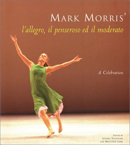 Mark Morris' L'Allegro, il Penseroso ed il Moderato,Used