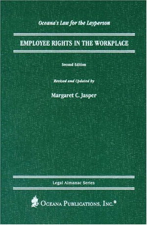 Employee Rights in the Workplace (Legal Almanac Series)