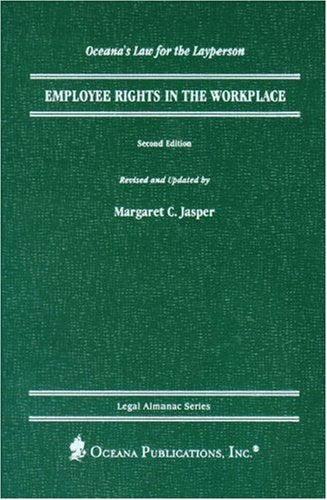 Employee Rights in the Workplace (Legal Almanac Series)