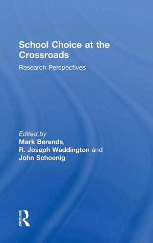 School Choice At The Crossroads: Research Perspectives,Used