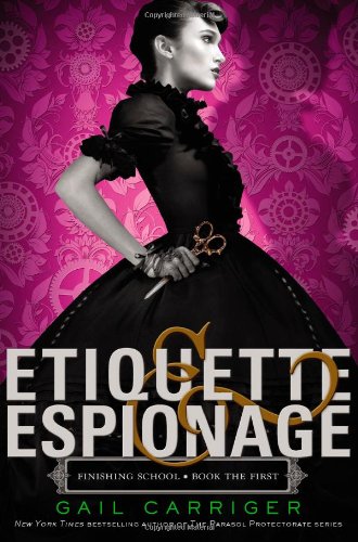 Etiquette & Espionage (Finishing School, 1),Used