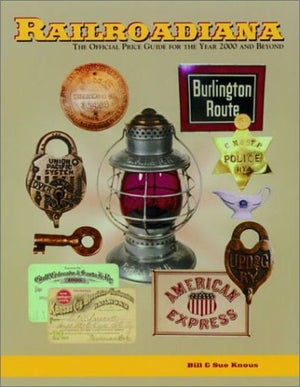 Railroadiana : The Official Price Guide For the Year 2000 and Beyond,Used