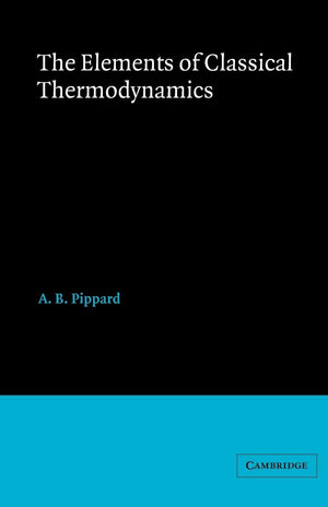 Elements Of Classical Thermodynamics:For Advanced Students Of Physics,New