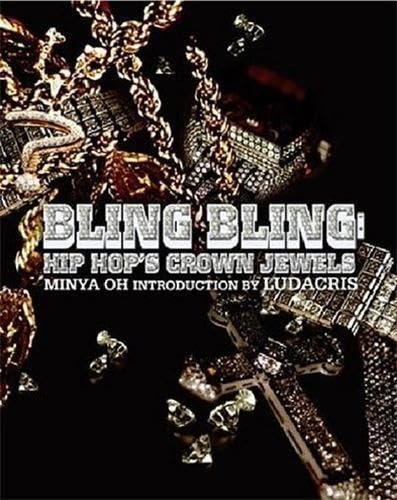 Bling Bling: Hip Hop's Crown Jewels,New