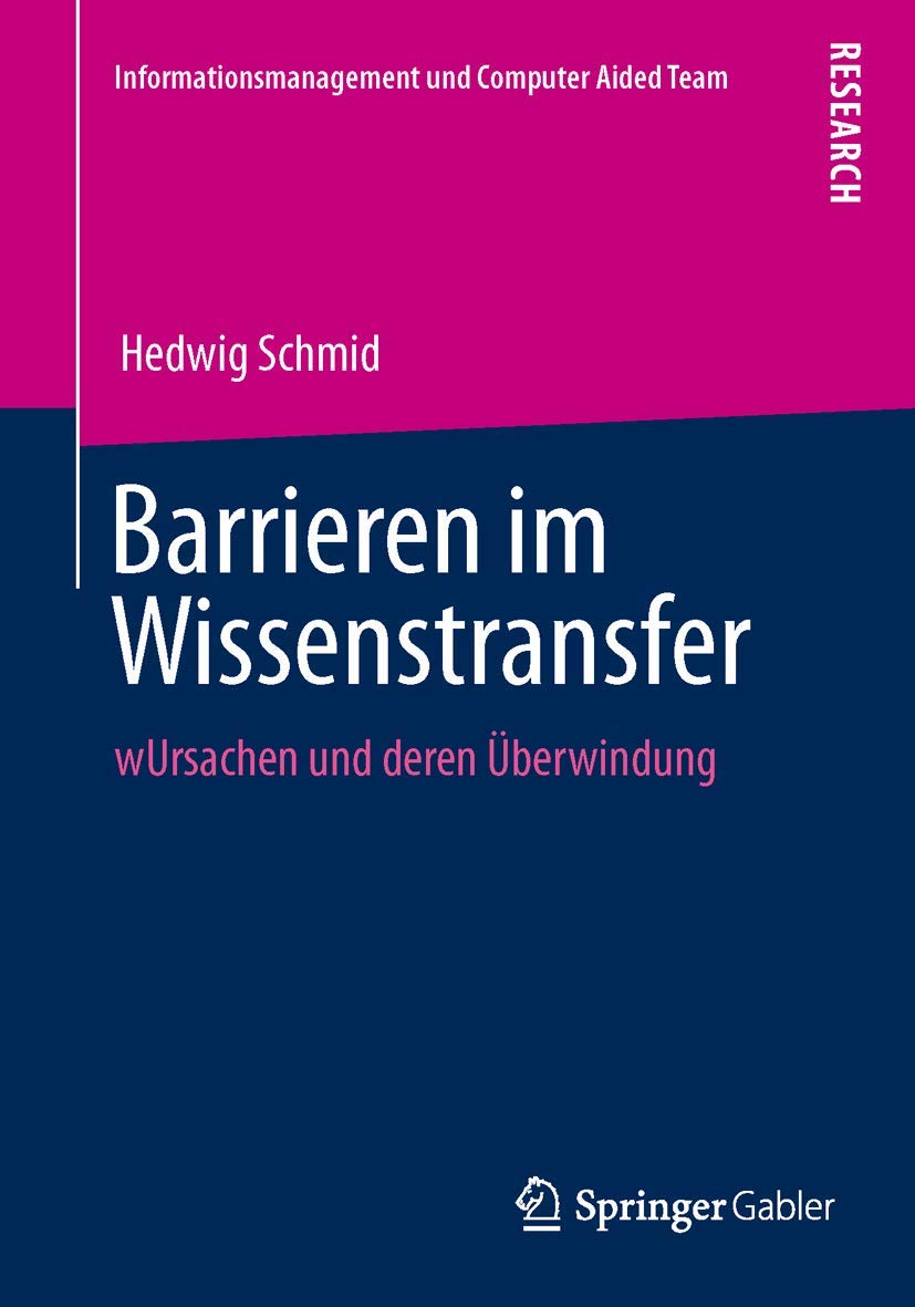 Barrieren im Wissenstransfer: Ursachen und deren berwindung (Informationsmanagement und Computer Aided Team) (German Edition),Used