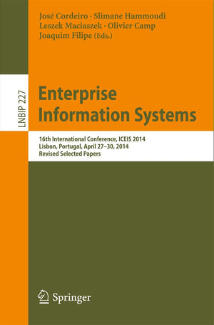 Enterprise Information Systems: 16th International Conference, ICEIS 2014, Lisbon, Portugal, April 2730, 2014, Revised Selected,Used