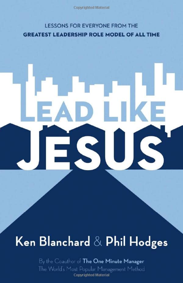 Lead Like Jesus: Leadership Development for Every Day of the Year,New