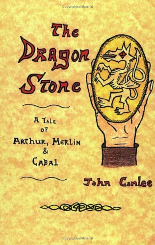The Dragon Stone: A Tale of King Arthur, Merlin & Cabal,Used