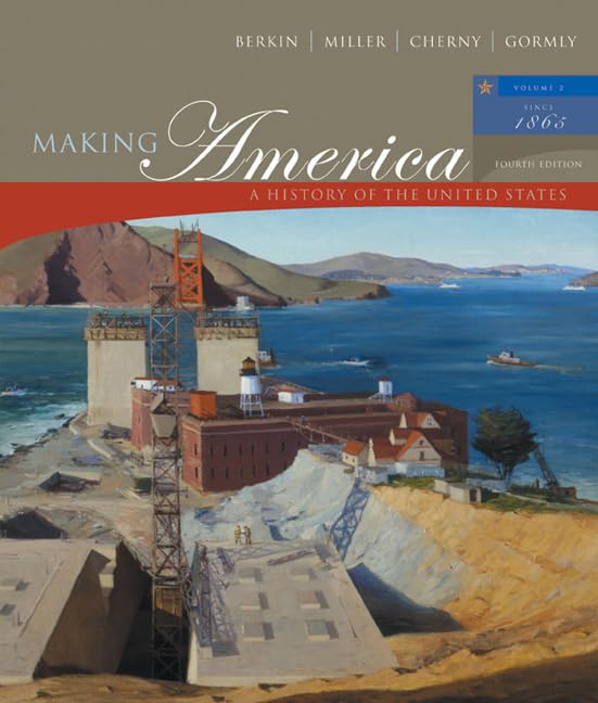 Making America: A History Of The United States, Volume Ii: Since 1866 (4Th Edition),Used