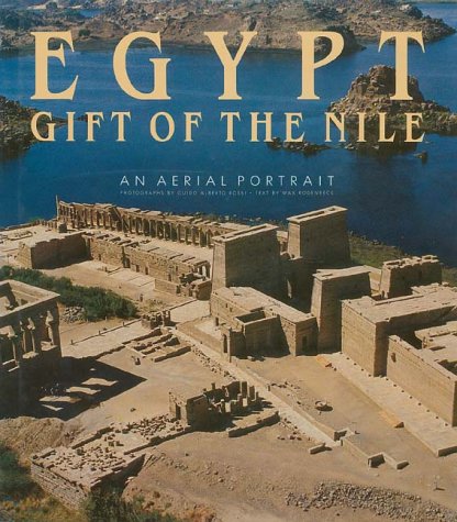 Egypt: Gift Of The Nile: An Aerial Portrait