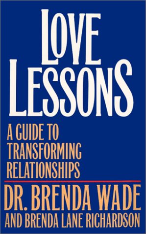 Love Lessons: A Guide To Transforming Relationships,Used