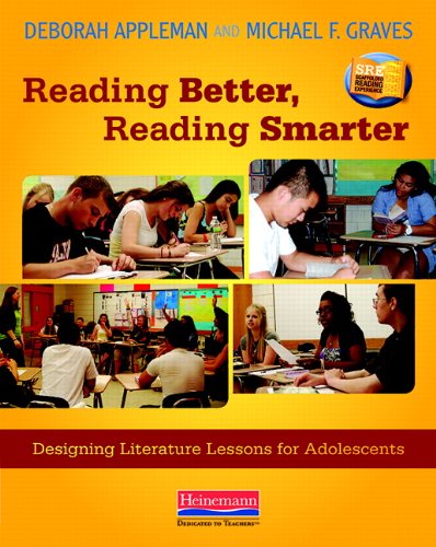 Reading Better, Reading Smarter: Designing Literature Lessons for Adolescents,New