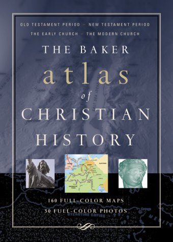 Baker Atlas of Christian History, The,Used