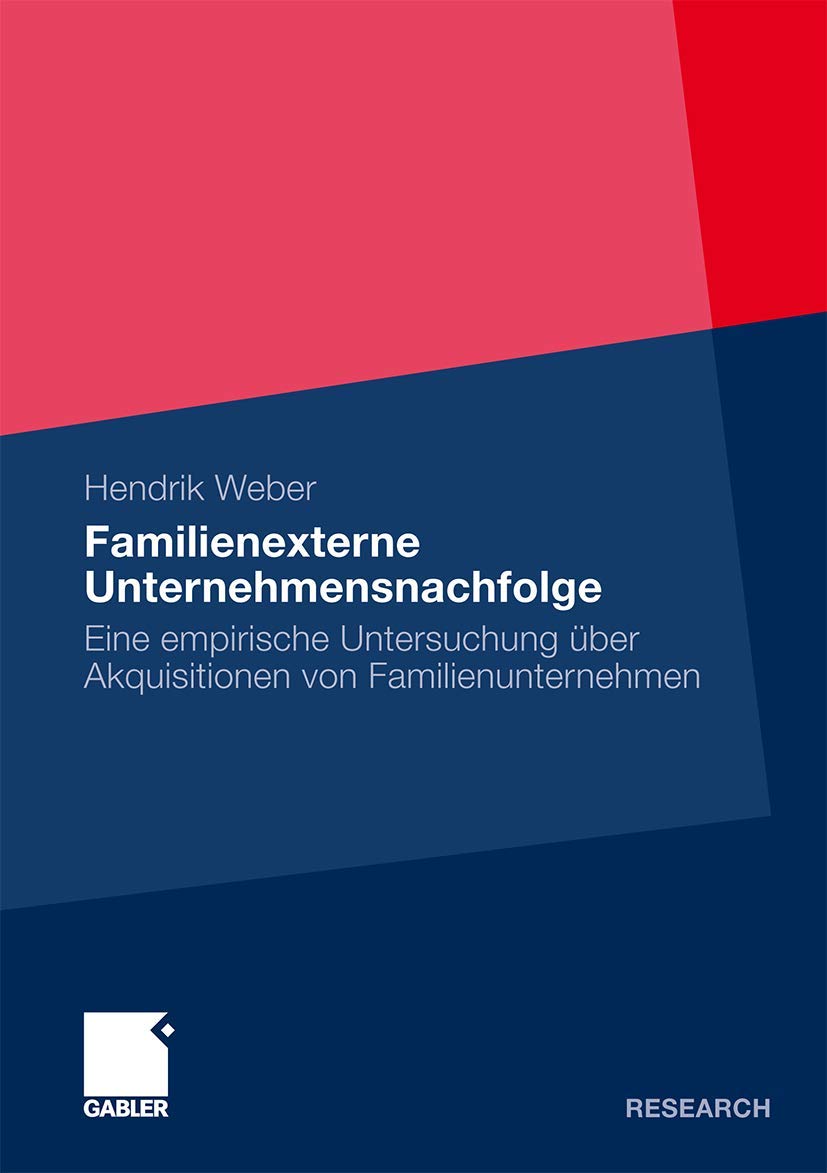 Familienexterne Unternehmensnachfolge: Eine empirische Untersuchung ber Akquisitionen von Familienunternehmen (German Edition),Used